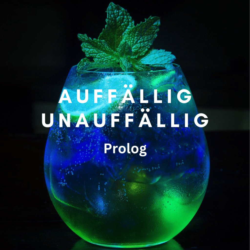 Auffällig Unauffällig –&nbsp;Prolog